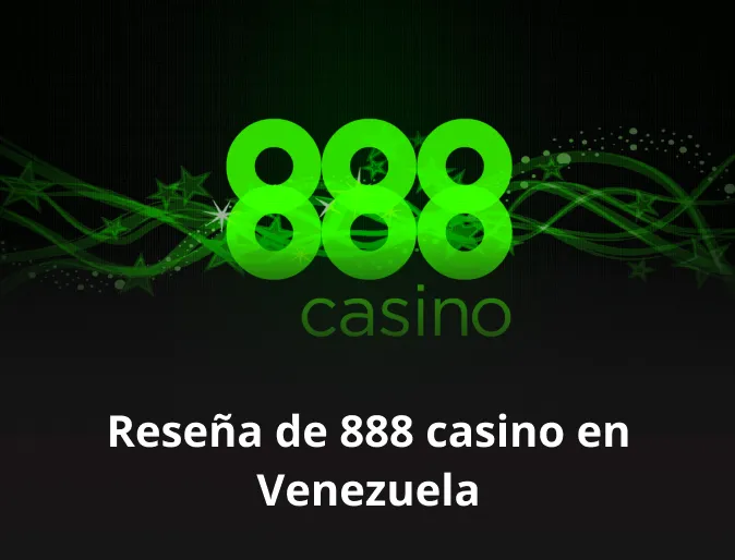 Reseña de 888 casino en Venezuela