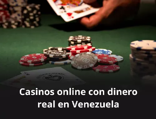 Casinos online con dinero real en Venezuela