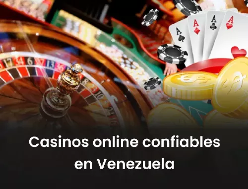 Casinos online confiables en Venezuela