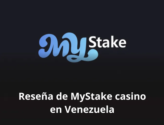 Reseña de MyStake casino en Venezuela